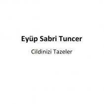 eyüp sabri tuncer cildinizi tazeler