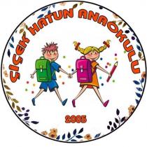 çiçek hatun anaokulu 2005