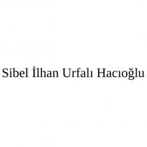 sibel ilhan urfalı hacıoğlu