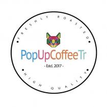 popupcoffeetr estd.2017 freshly roasted high quality