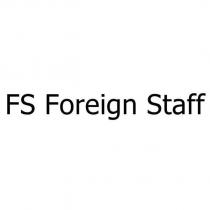 fs foreign staff