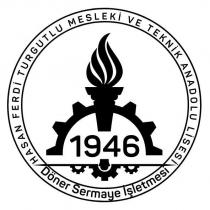 hasan ferdi turgutlu mesleki ve teknik anadolu lisesi döner sermaye işletmesi 1946