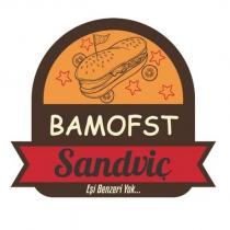 bamofst sandviç eşi benzeri yok