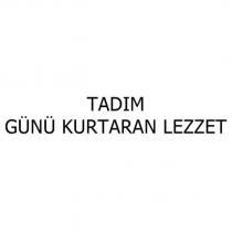 tadım günü kurtaran lezzet