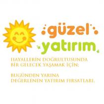 güzel yatırım hayallerin doğrultusunda bir gelecek yaşamak için bugünden yarına değerlenen yatırım fırsatları