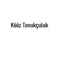 kööz tavukçuluk
