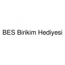 bes birikim hediyesi