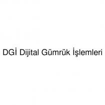 dgi dijital gümrük işlemleri