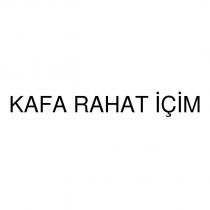 kafa rahat içim