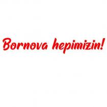 bornova hepimizin!
