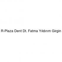 r-plaza dent dt. fatma yıldırım girgin