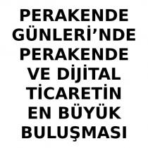 perakende günleri'nde perakende ve dijital ticaretin en büyük buluşması