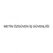 metin özgüven iş güvenliği