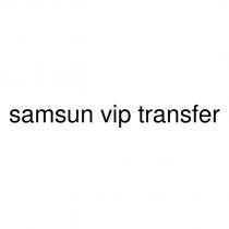 samsun vip transfer