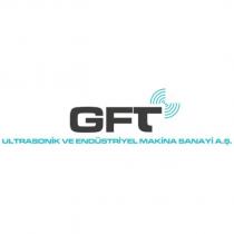 gft ultrasonik ve endüstriyel makina sanayi a.ş.