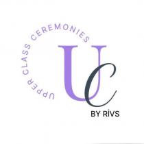 upper class ceremonies uc by rivs