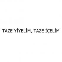 taze yiyelim, taze içelim