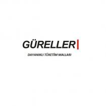 güreller dayanıklı tüketim malları