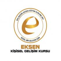 balıkesir eksen eğitim kurumları güzel bir gelecek için eksen kişisel gelişim kursu