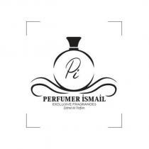pi perfumer ismail exclusive fragrances