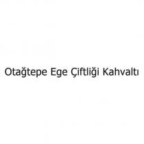 otağtepe ege çiftliği kahvaltı