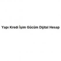 yapı kredi işim gücüm dijital hesap