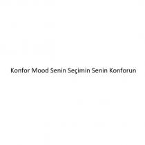 konfor mood senin seçimin senin konforun