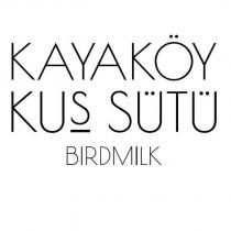 kayaköy kuş sütü bırdmılk