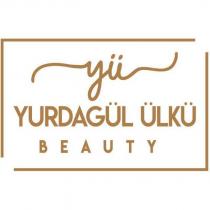 yü yurdagül ülkü beauty