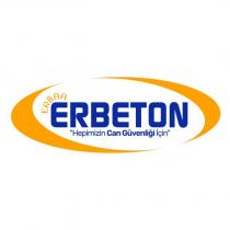 erbaa er beton hepimizin can güvenliği için