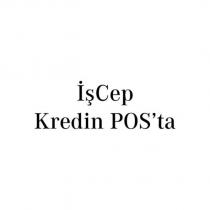 işcep kredin pos'ta