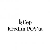 işcep kredim pos'ta
