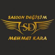 sd saloon değişim mehmet kara