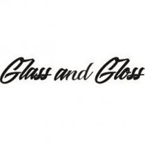 glass and gloss