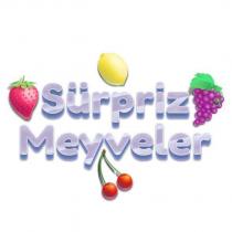 sürpriz meyveler
