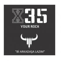 x35 your rock bi arkadaşa lazım