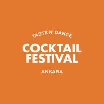 taste n' dance cocktail festival ankara