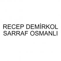 recep demirkol sarraf osmanlı