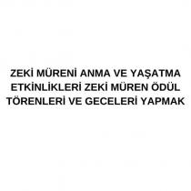 zeki müreni anma ve yaşatma etkinlikleri zeki müren ödül törenleri ve geceleri yapmak
