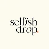 selfish drop