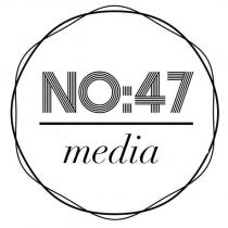 no:47 media