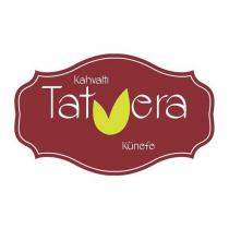 kahvaltı tatvera künefe
