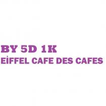 by 5d 1k eiffel cafe des cafes