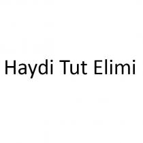 haydi tut elimi