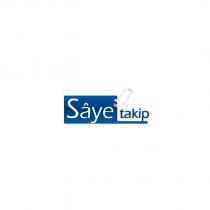 sâye takip