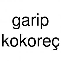 garip kokoreç