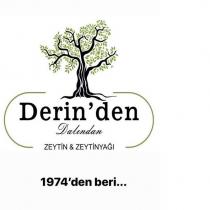 derin'den dalından zeytin zeyitn yağı 1974'den beri.