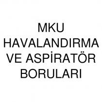 mku havalandırma ve aspiratör boruları