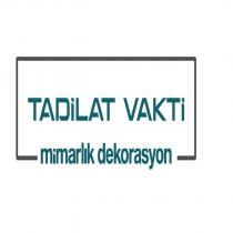 tadilat vakti mimarlık dekorasyon