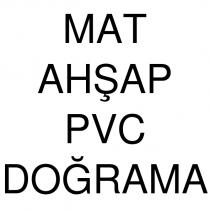 mat ahşap pvc doğrama